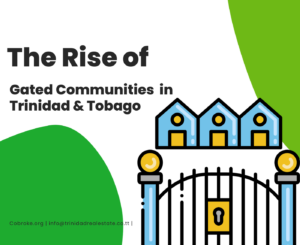 The rise of Gated Communities in Trinidad and Tobago